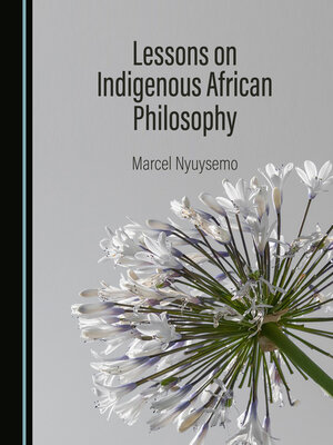 cover image of Lessons on Indigenous African Philosophy